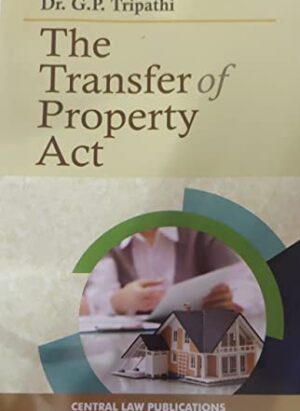 The transfer of property act| Dr. G.P. Tripathi| English| Paperback| 20th Edition| 2022| Paperback