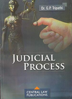 JUDICIAL PROCESS| Dr. G.P.Tripathi| English| Paperback| 2nd Edition| 2018| Paperback