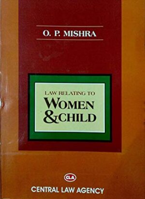 Law Relating to Women and Child|By O.P.Mishra| English| Edition 6th |2020|Paperback