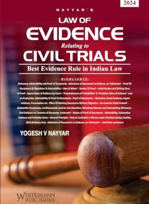 Law of Evidence Relating to Civil Trials| By Yogesh V. Nayyar |Latest Edition 2024| Hardcover