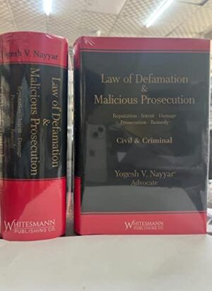 Law of Defamation & Malicious Prosecution [Reputation, Intent, Damages, Prosecution & Remedy| By Yogesh V Nayyar| Latest 2024 Edition |Whitesmann| Hardcover| English