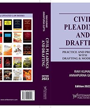 Civil Pleadings And Drafting| By Ravi Kumar and Annapurna Gupta |Edition 2023|Paperback| English