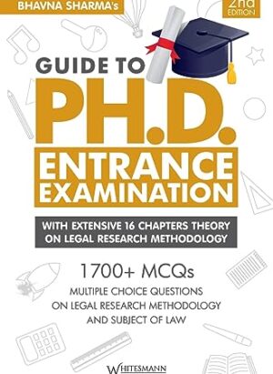 GUIDE TO PHD ENTRANCE EXAMINATION WITH EXTENSIVE 16 CHAPTERS THEORY ON LEGAL RESEARCH METHODOLOGY 2ND EDITION 2023 Paperback