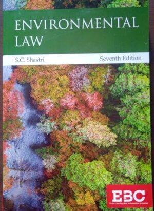 Environmental Law | By S.C. Shastri | 7th Edition|2022| English| Paperback