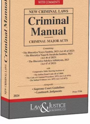 New Criminal Laws (Criminal Manual) Bare act with Comments | By Law & Justice| Edition 2024| English| Hardcover